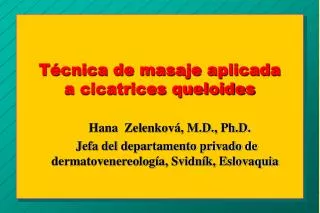 t cnica de masaje aplicada a cicatrices queloides