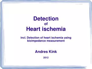 Detection of Heart ischemia incl. Detection of heart ischemia using bioimpedance measurement