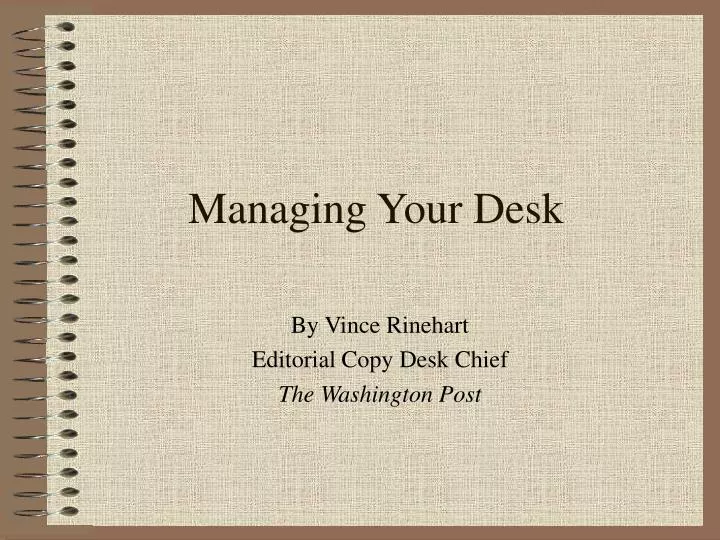 managing your desk