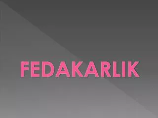 fedakarlik