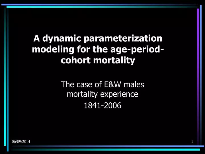 a dynamic parameterization modeling for the age period cohort mortality