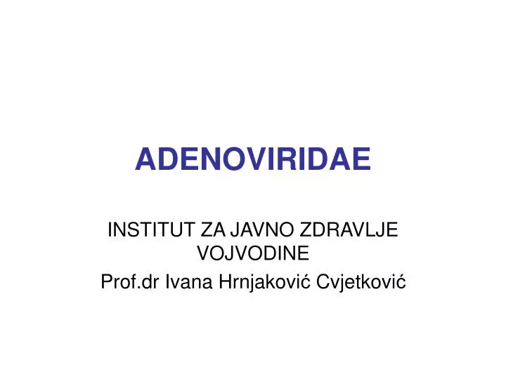 adenoviridae