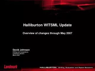 Halliburton WITSML Update Overview of changes through May 2007