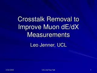 Crosstalk Removal to Improve Muon dE/dX Measurements