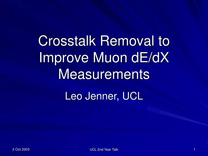 crosstalk removal to improve muon de dx measurements