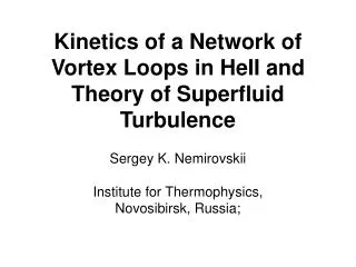 Kinetics of a Network of Vortex Loops in HeII and Theory of Superfluid Turbulence