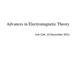 Advances in Electromagnetic Theory