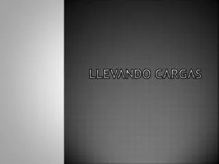 llevando cargas