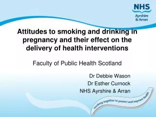 Dr Debbie Wason Dr Esther Curnock NHS Ayrshire &amp; Arran