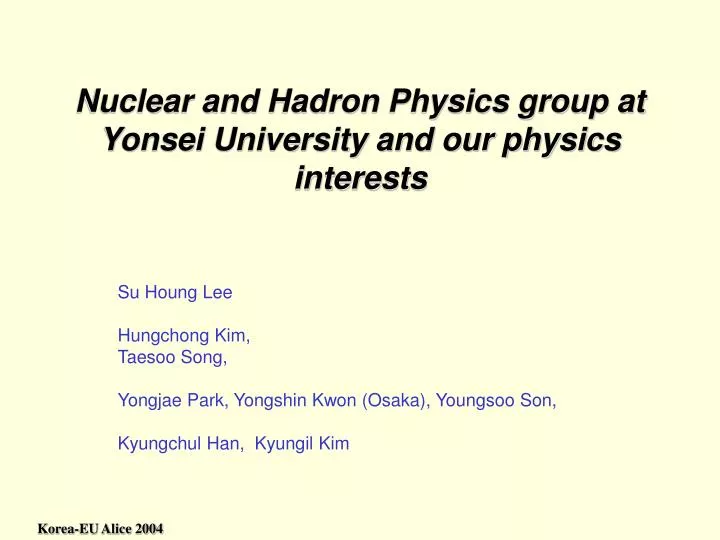 nuclear and hadron physics group at yonsei university and our physics interests