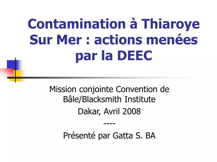 contamination thiaroye sur mer actions men es par la deec