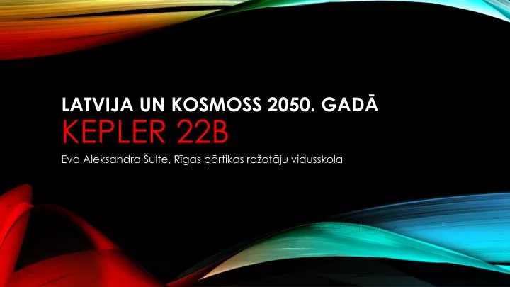 latvija un kosmoss 2050 gad kepler 22b