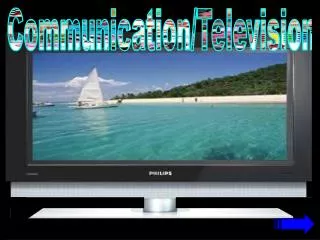 Communication/Television
