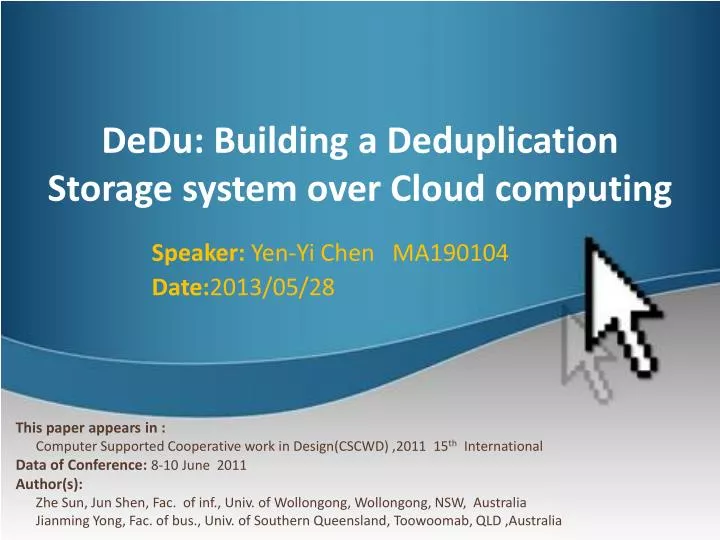 dedu building a deduplication storage system over cloud computing