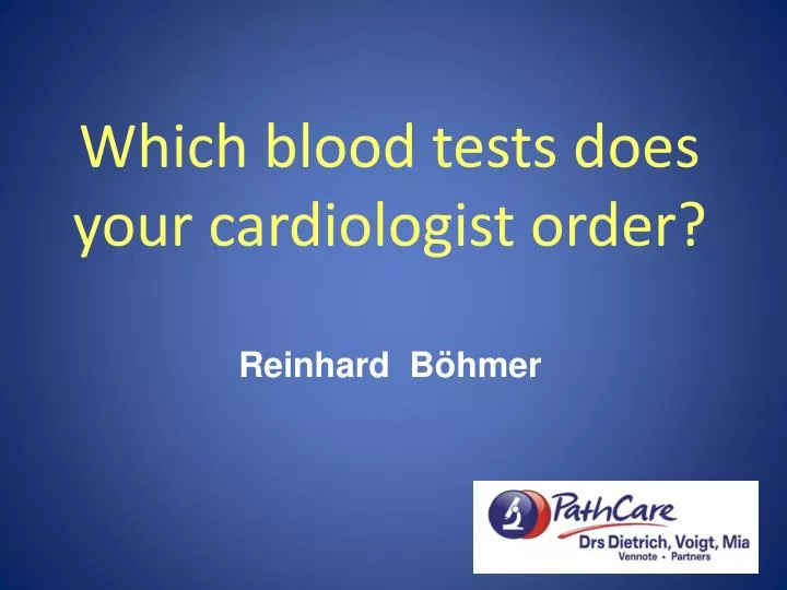 which blood tests does your cardiologist order