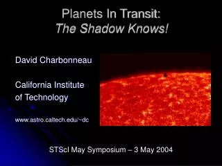 Planets In Transit: The Shadow Knows!