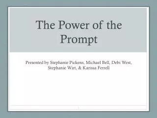 The Power of the Prompt