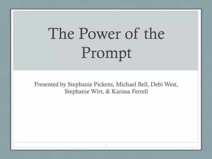 the power of the prompt