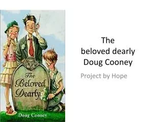 The beloved dearly Doug Cooney