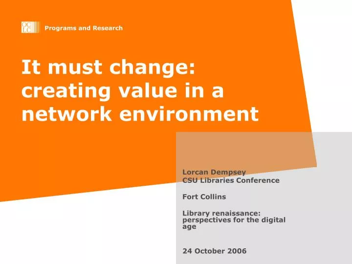 it must change creating value in a network environment