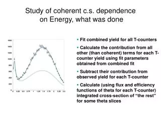 Study of coherent c.s. dependence on Energy, what was done