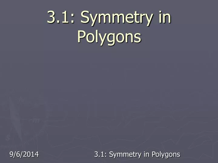 3 1 symmetry in polygons