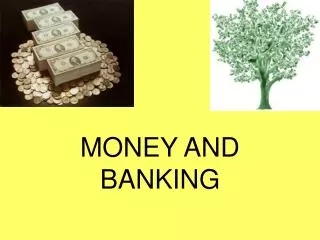 MONEY AND BANKING