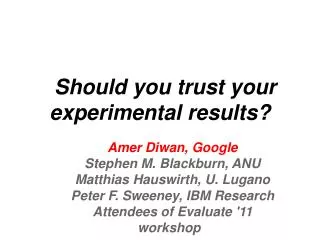 Should you trust your experimental results?