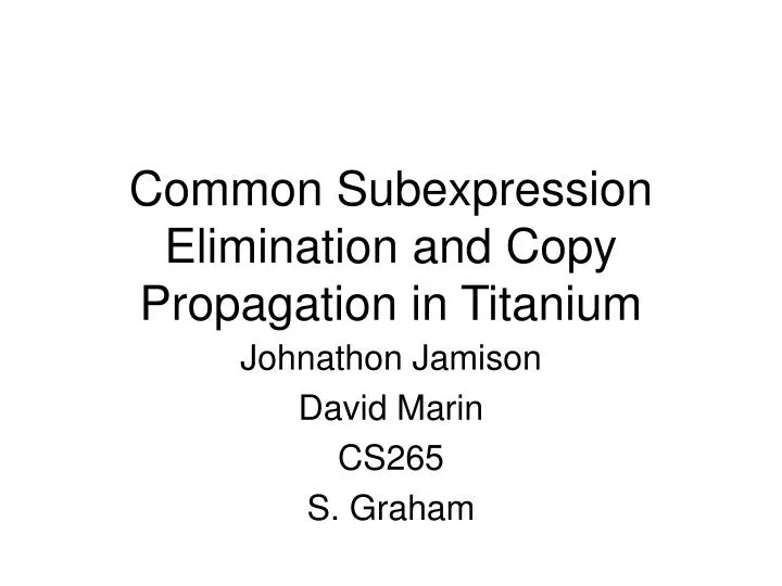common subexpression elimination and copy propagation in titanium