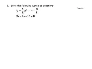 1. Solve the following system of equations: