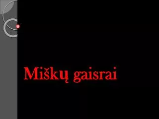 mi k gaisrai