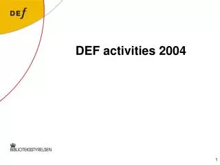 DEF activities 2004