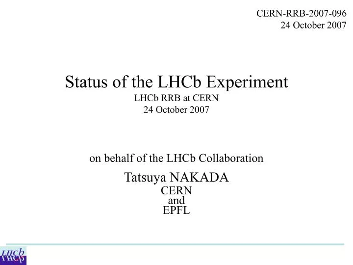 status of the lhcb experiment lhcb rrb at cern 24 october 2007