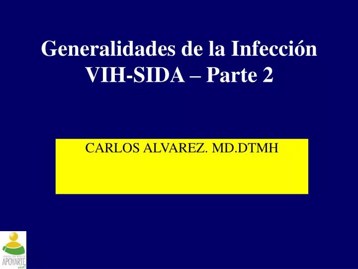 generalidades de la infecci n vih sida parte 2