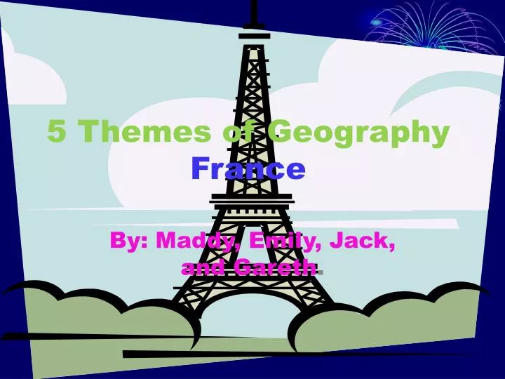 5 themes of geography france