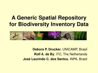 A Generic Spatial Repository for Biodiversity Inventory Data
