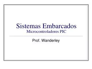 sistemas embarcados microcontroladores pic