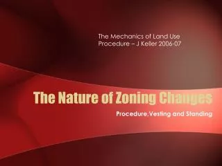 The Nature of Zoning Changes