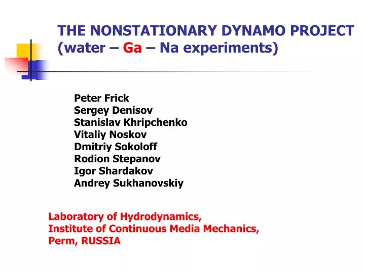 the nonstationary dynamo project water ga na experiments