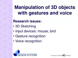 Manipulation of 3D objects with gestures and voice