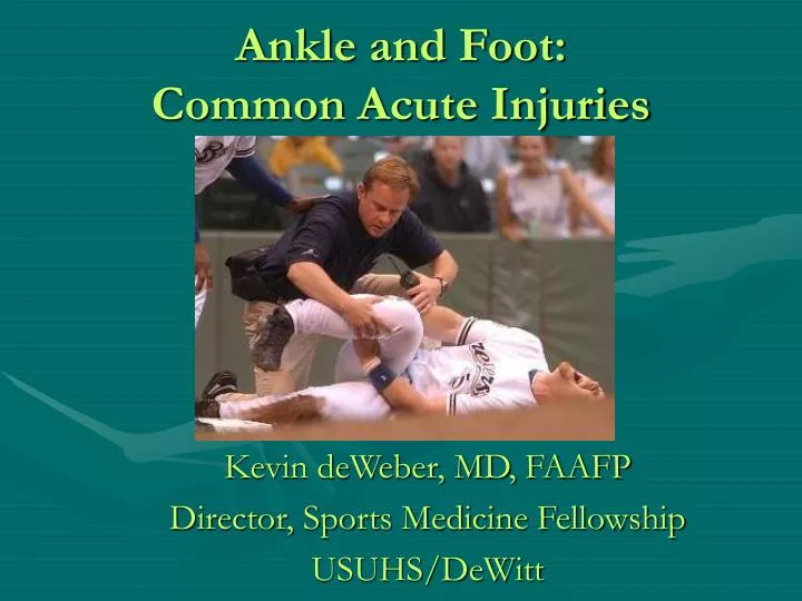 ankle and foot common acute injuries