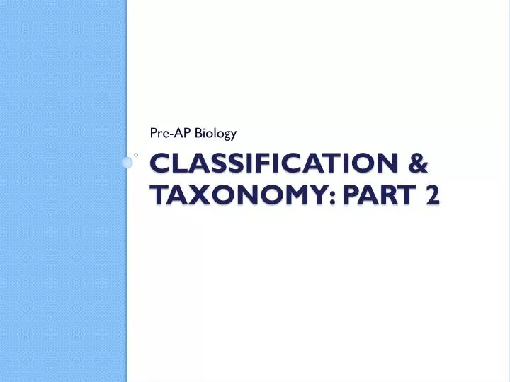 classification taxonomy part 2