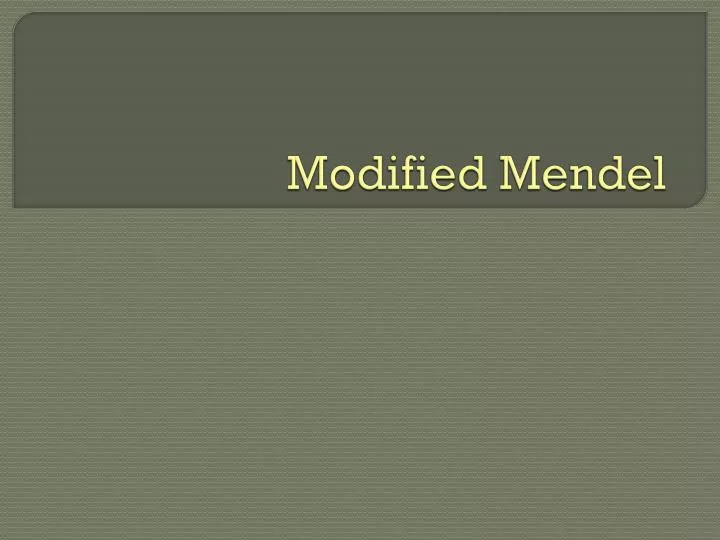 modified mendel
