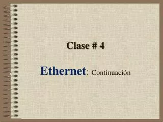 clase 4 ethernet continuaci n