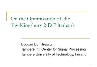 On the Optimization of the Tay-Kingsbury 2-D Filterbank