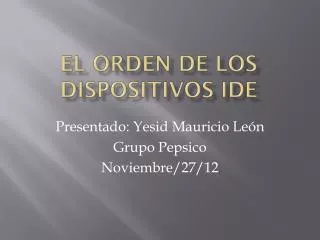 el orden de los dispositivos ide