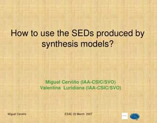 How to use the SEDs produced by synthesis models?