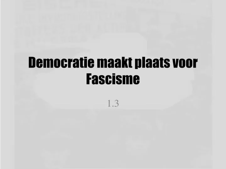 democratie maakt plaats voor fascisme