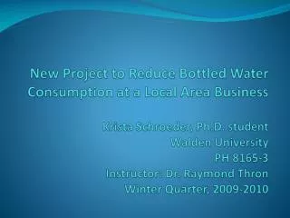 Motives for Decreasing Consumption of Bottled Water in our Workplace