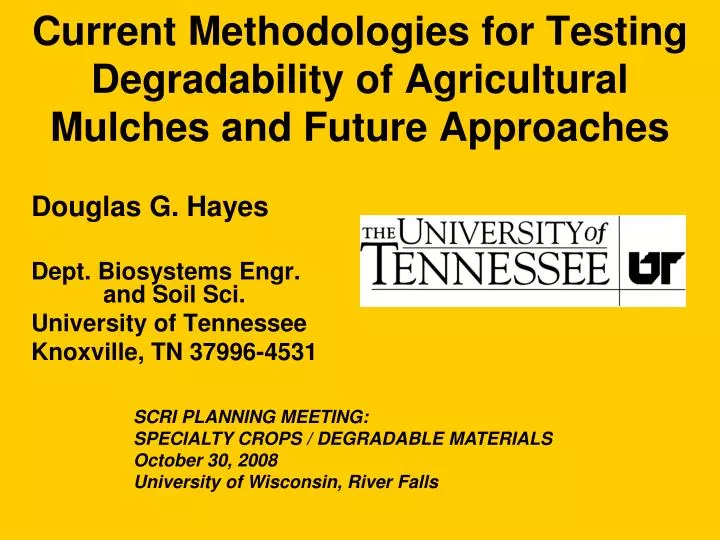 current methodologies for testing degradability of agricultural mulches and future approaches